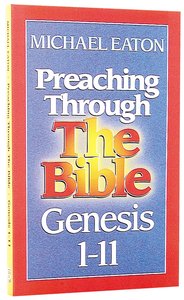 Genesis 1-11 (Preaching Through the Bible) (Preaching Through The Bible Series) Genesis 1-11 (Preaching Through the Bible) (Preaching Through The Bible Series)