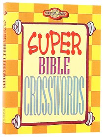 Super Bible Crosswords (Young Readers Series) Super Bible Crosswords (Young Readers Series)
