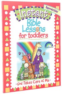 God Takes Care of Me (Reproducible) (Instant Bible Lessons Series) God Takes Care of Me (Reproducible) (Instant Bible Lessons Series)
