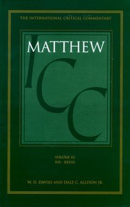 Matthew 19-28 (Volume 3) (International Critical Commentary Series) Matthew 19-28 (Volume 3) (International Critical Commentary Series)