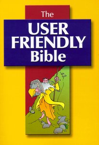 The User Friendly Bible (Cev) The User Friendly Bible (Cev)