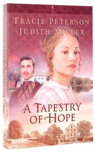 A Tapestry of Hope (#01 in Lights Of Lowell Series) A Tapestry of Hope (#01 in Lights Of Lowell Series)
