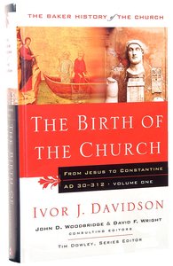 The Birth of the Church (#01 in Baker History Of The Church Series) The Birth of the Church (#01 in Baker History Of The Church Series)