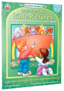 Dot-To-Dot Bible Pictures (Reproducible; Grades1-3) (Fun Faith-builders Series) Dot-To-Dot Bible Pictures (Reproducible; Grades1-3) (Fun Faith-builders Series)