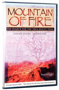 Mountain of Fire: Search For the True Mt Sinai Mountain of Fire: Search For the True Mt Sinai
