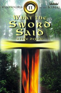 What the Sword Said (#02 in Rumours Of The King Trilogy Series) What the Sword Said (#02 in Rumours Of The King Trilogy Series)