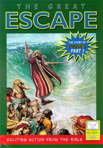 The Great Escape (Story of Moses #01) (Bible Society Comics Series) The Great Escape (Story of Moses #01) (Bible Society Comics Series)