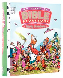 My Favorite Bible Storybook For Early Readers (My Favorite Bible Storybook Series) My Favorite Bible Storybook For Early Readers (My Favorite Bible Storybook Series)