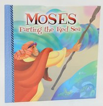 Moses, Parting the Red Sea (8x8 Bible Storybook Series) Moses, Parting the Red Sea (8x8 Bible Storybook Series)