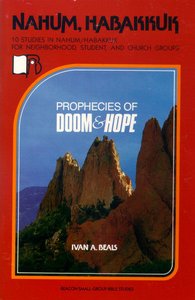 Nahum and Habakkuk - Prophecies of Hope and Doom (Beacon Small Group Bible Studies Series) Nahum and Habakkuk - Prophecies of Hope and Doom (Beacon Small Group Bible Studies Series)
