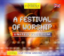 A Festival of Worship (United Kingdom) (Worship Experience Series) A Festival of Worship (United Kingdom) (Worship Experience Series)