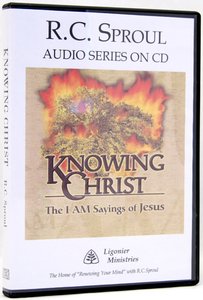 Knowing Christ (R C Sproul Audio Series) Knowing Christ (R C Sproul Audio Series)