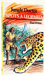 Jungle Doctor Spots a Leopard (Jungle Doctor Adventure Series) Jungle Doctor Spots a Leopard (Jungle Doctor Adventure Series)