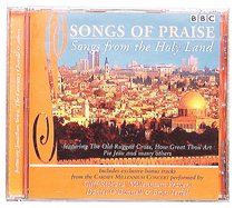 Bbc Songs of Praise: Songs From the Holy Land Bbc Songs of Praise: Songs From the Holy Land