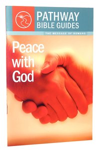Peace With God - Romans (Include Leaders Notes) (Pathway Bible Guides Series) Peace With God - Romans (Include Leaders Notes) (Pathway Bible Guides Series)