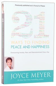21 Ways to Finding Peace and Happiness 21 Ways to Finding Peace and Happiness