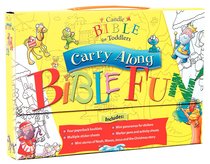 Carry Along Bible Fun (Candle Bible For Toddlers Series) Carry Along Bible Fun (Candle Bible For Toddlers Series)