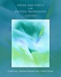 Issues and Ethics in the Helping Professions (7th Ed) Issues and Ethics in the Helping Professions (7th Ed)