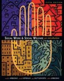 Social Work & Social Welfare (5th Edition) Social Work & Social Welfare (5th Edition)