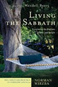 Living the Sabbath (Christian Practice Of Everyday Life Series) Living the Sabbath (Christian Practice Of Everyday Life Series)