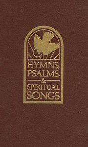 Hymns, Psalms, & Spiritual Songs (Pew Edition) Hymns, Psalms, & Spiritual Songs (Pew Edition)