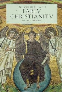 Encyclopedia of Early Christianity (2nd Ed) (2 Vol Set) Encyclopedia of Early Christianity (2nd Ed) (2 Vol Set)