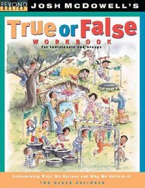 Beyond Belief: True Or False Workbook (For Older Children) Beyond Belief: True Or False Workbook (For Older Children)