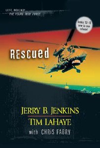 Rescued (Volumes 13-16) (#04 in Left Behind: The Young Trib Force Series) Rescued (Volumes 13-16) (#04 in Left Behind: The Young Trib Force Series)