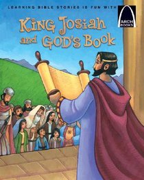 Arch Books: King Josiah and Gods Book Arch Books: King Josiah and Gods Book