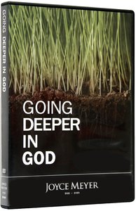 Going Deeper in God (60 Minutes) Going Deeper in God (60 Minutes)