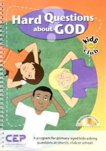 Hard Questions About God (Bonus Cd-Rom) (Kids @ Club Series) Hard Questions About God (Bonus Cd-Rom) (Kids @ Club Series)