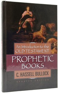 An Introduction to the Old Testament Prophetic Books An Introduction to the Old Testament Prophetic Books