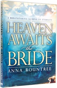 Heaven Awaits the Bride Heaven Awaits the Bride