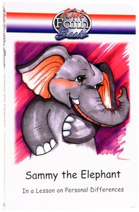 Sammy the Elephant (Kidz Faith Books Series) Sammy the Elephant (Kidz Faith Books Series)