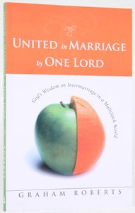 United in Marriage By One Lord United in Marriage By One Lord