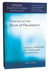 Charts on the Book of Revelation (Kregel Charts Of The Bible And Theology Series) Charts on the Book of Revelation (Kregel Charts Of The Bible And Theology Series)