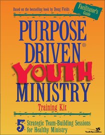 Purpose Driven Youth Ministry (Leaders Guide) (Purpose Driven Youth Ministry Series) Purpose Driven Youth Ministry (Leaders Guide) (Purpose Driven Youth Ministry Series)