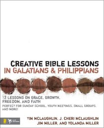 Creative Bible Lessons in Galatians and Philippians Creative Bible Lessons in Galatians and Philippians