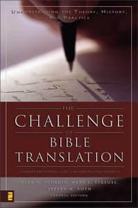The Challenge of Bible Translation The Challenge of Bible Translation