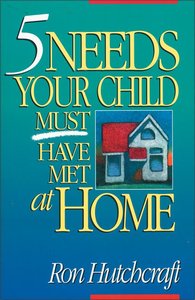 5 Needs Your Child Must Have Met At Home 5 Needs Your Child Must Have Met At Home