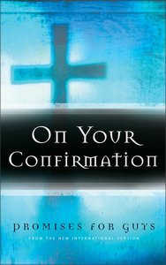 On Your Confirmation: Promises For Guys On Your Confirmation: Promises For Guys