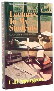 Lectures to My Students (Complete & Unabridged) Lectures to My Students (Complete & Unabridged)