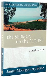 The Sermon on the Mount (Expositional Commentary Series) The Sermon on the Mount (Expositional Commentary Series)