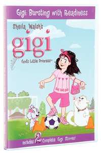 Bursting With Readiness (Gigi, Gods Little Princess Series) Bursting With Readiness (Gigi, Gods Little Princess Series)