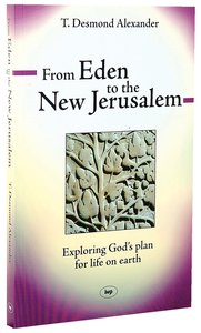 From Eden to the New Jerusalem From Eden to the New Jerusalem