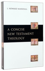 A Concise New Testament Theology A Concise New Testament Theology