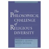 Philsophical Challenge of Religious Diversity Philsophical Challenge of Religious Diversity