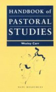 Handbook of Pastoral Studies (New Library Of Pastoral Care Series) Handbook of Pastoral Studies (New Library Of Pastoral Care Series)