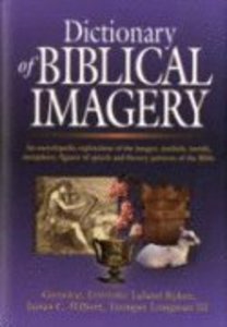 Dictionary of Biblical Imagery Dictionary of Biblical Imagery