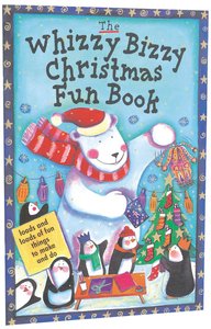 The Whizzy Bizzy Christmas Fun Book The Whizzy Bizzy Christmas Fun Book